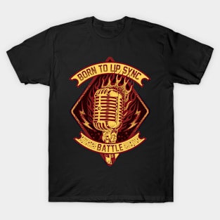 Born to Lip Sync Battle T-Shirt